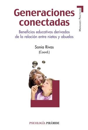 GENERACIONES CONECTADAS.BENEFICIOS EDUCATIVOS DERIVADOS DE LA RELACIÓN ENTRE NIETOS Y ABUELOS | 9788436833539 | RIVAS,SONIA | Llibreria Geli - Llibreria Online de Girona - Comprar llibres en català i castellà