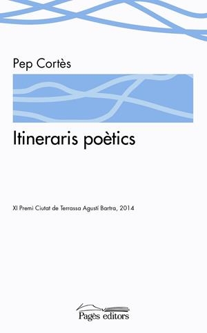 ITINERARIS POÈTICS | 9788499756127 | CORTÈS,PEP | Llibreria Geli - Llibreria Online de Girona - Comprar llibres en català i castellà