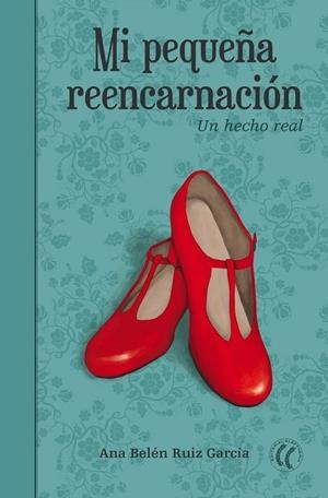 MI PEQUEÑA REENCARNACIÓN.UN HECHO REAL | 9788494274855 | RUIZ GARCÍA,ANA BELÉN | Libreria Geli - Librería Online de Girona - Comprar libros en catalán y castellano