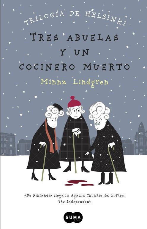 TRES ABUELAS Y UN COCINERO MUERTO (TRILOGÍA DE HELSINKI 1) | 9788483657911 | LINDGREN,MINNA | Libreria Geli - Librería Online de Girona - Comprar libros en catalán y castellano