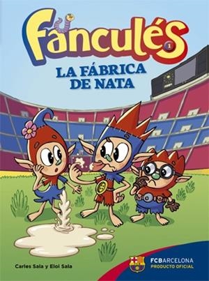FANCULÉS-1.LA FÁBRICA DE NATA | 9788424652982 | SALA I VILA,CARLES/SALA I VILA,ELOI | Libreria Geli - Librería Online de Girona - Comprar libros en catalán y castellano