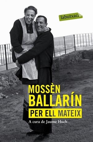 MOSSÈN BALLARÍN PER ELL MATEIX | 9788416334070 | BALLARÍN,JOSEP MARIA | Libreria Geli - Librería Online de Girona - Comprar libros en catalán y castellano