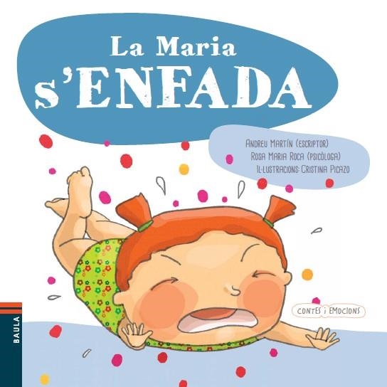 LA MARIA S'ENFADA | 9788447928606 | MARTÍN FARRERO,ANDREU/ROCA REYNES,ROSA MARIA | Libreria Geli - Librería Online de Girona - Comprar libros en catalán y castellano