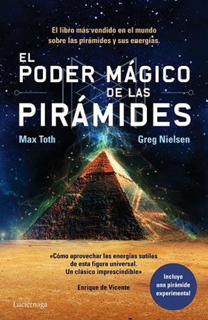 EL PODER MÁGICO DE LAS PIRÁMIDES | 9788415864547 | TOTH,MAX/NIELSEN,GREG | Libreria Geli - Librería Online de Girona - Comprar libros en catalán y castellano