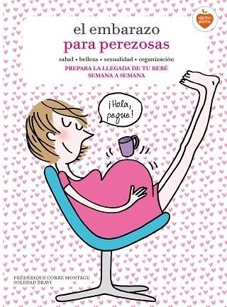 EL EMBARAZO PARA PEREZOSAS | 9788416177653 | CORRE MONTAGU,FRÉDÉRIQUE/BRAVI,SOLEDAD | Libreria Geli - Librería Online de Girona - Comprar libros en catalán y castellano