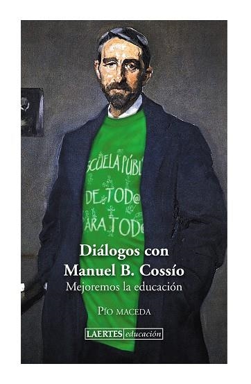 DIÁLOGOS CON MANUEL B.COSSÍO.MEJOREMOS LA EDUCACIÓN | 9788475849768 | MACEDA,PÍO | Libreria Geli - Librería Online de Girona - Comprar libros en catalán y castellano