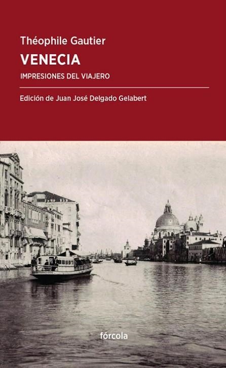VENECIA.IMPRESIONES DEL VIAJERO | 9788416247479 | GAUTIER,THÉOPHILE | Llibreria Geli - Llibreria Online de Girona - Comprar llibres en català i castellà