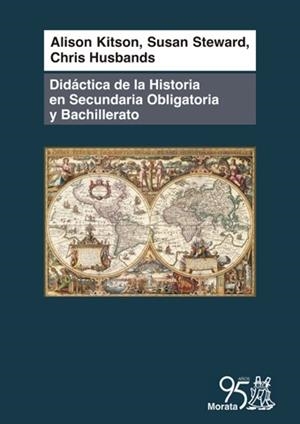 DIDÁCTICA DE LA HISTORIA EN SECUNDARIA OBLIGATORIA Y BACHILLERATO | 9788471128119 | KITSON,ALISON/STEWARD,SUSAN/HUSBANDS,CHRIS | Llibreria Geli - Llibreria Online de Girona - Comprar llibres en català i castellà