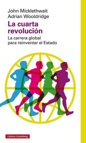 LA CUARTA REVOLUCIÓN.LA CARRERA GLOBAL PARA REINVENTAR EL ESTADO | 9788416252275 | MICKLETHWAIT,JOHN/WOOLDRIDGE,ADRIAN | Libreria Geli - Librería Online de Girona - Comprar libros en catalán y castellano