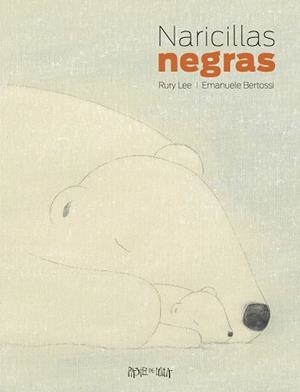 NARICILLAS NEGRAS | 9788416427024 | LEE,RURY/BERTOSSI,EMANUELE | Libreria Geli - Librería Online de Girona - Comprar libros en catalán y castellano