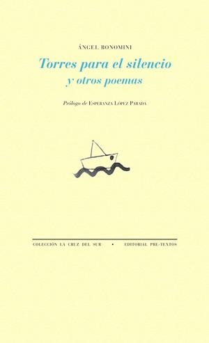 TORRES PARA EL SILENCIO Y OTROS POEMAS | 9788415894827 | BONOMINI,ÁNGEL | Llibreria Geli - Llibreria Online de Girona - Comprar llibres en català i castellà