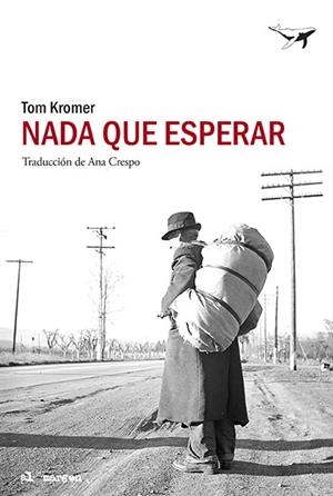NADA QUE ESPERAR | 9788494236792 | KROMER,TOM | Libreria Geli - Librería Online de Girona - Comprar libros en catalán y castellano