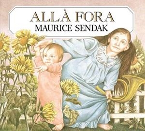 ALLÀ FORA | 9788484648635 | SENDAK,MAURICE | Llibreria Geli - Llibreria Online de Girona - Comprar llibres en català i castellà