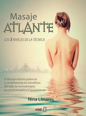 MASAJE ATLANTE.LOS 3 NIVELES DE LA TÉCNICA | 9788441434424 | LLINARES,NINA | Llibreria Geli - Llibreria Online de Girona - Comprar llibres en català i castellà