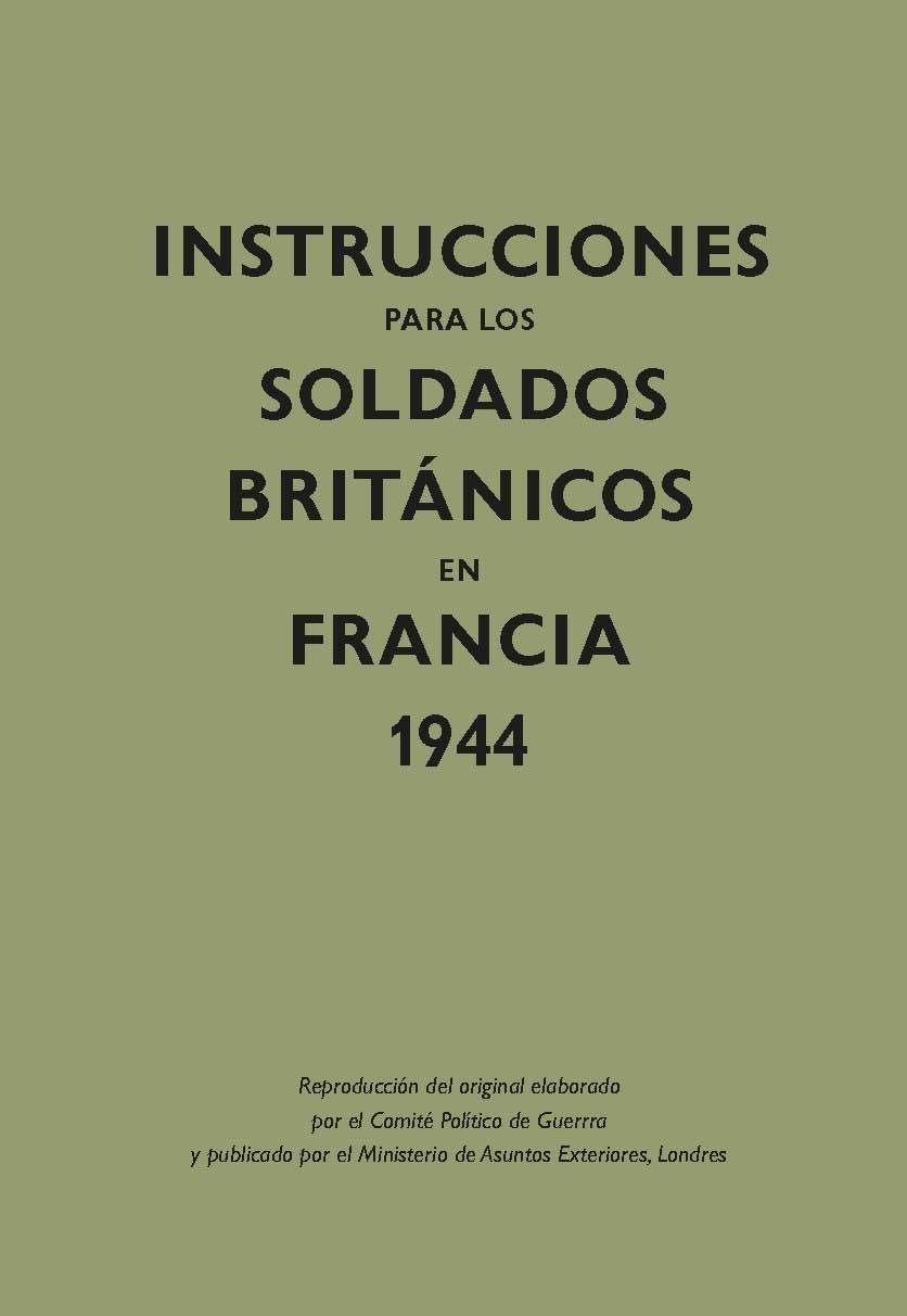 INSTRUCCIONES PARA LOS SOLDADOS BRITÁNICOS EN FRANCIA,1944 | 9788416023608 | Libreria Geli - Librería Online de Girona - Comprar libros en catalán y castellano