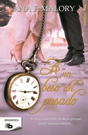 A UN BESO DEL PASADO  | 9788490700686 | F. MALORY,ANA | Llibreria Geli - Llibreria Online de Girona - Comprar llibres en català i castellà