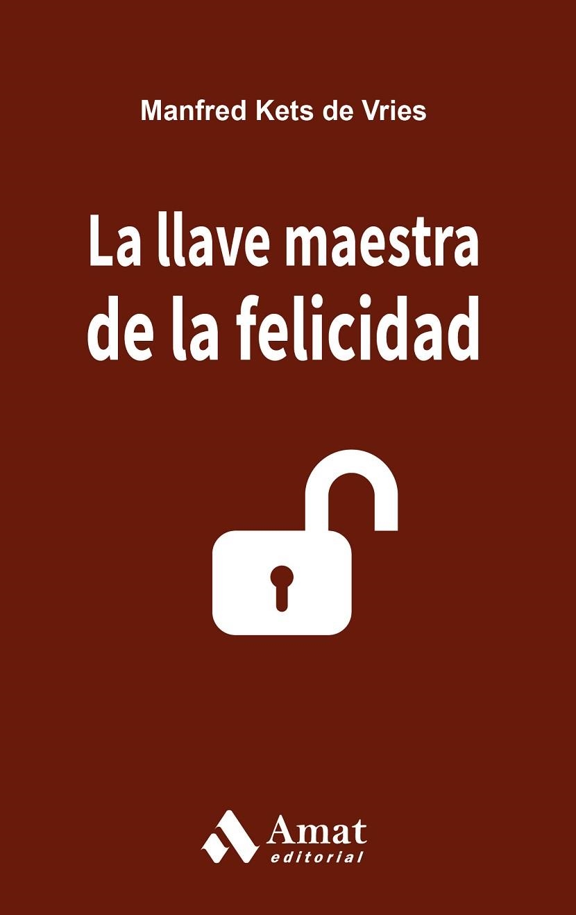LA LLAVE MAESTRA DE LA FELICIDAD | 9788497357654 | KETS DE VRIES,MANFRED | Libreria Geli - Librería Online de Girona - Comprar libros en catalán y castellano