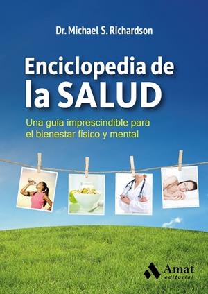 ENCICLOPEDIA DE LA SALUD | 9788497357791 | S. RIICHARDSON,MICHAEL | Libreria Geli - Librería Online de Girona - Comprar libros en catalán y castellano