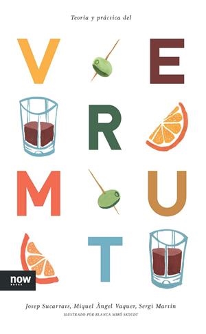 TEORÍA Y PRÁCTICA DEL VERMUT | 9788416245109 | SUCARRATS, JOSEP/VAQUER,MIQUEL ÀNGEL/MARTÍN,SERGI | Libreria Geli - Librería Online de Girona - Comprar libros en catalán y castellano