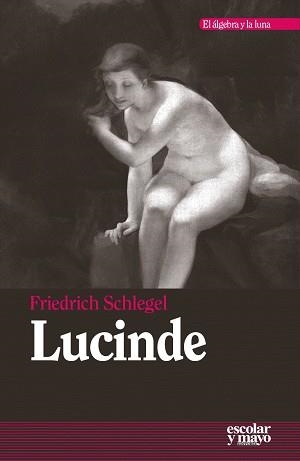 LUCINDE | 9788416020393 | SCHLEGEL,FRIEDRICH | Llibreria Geli - Llibreria Online de Girona - Comprar llibres en català i castellà
