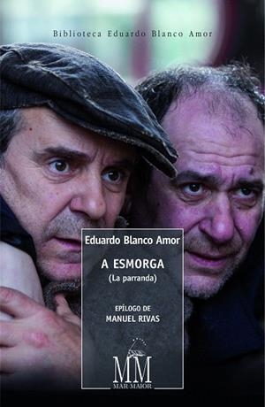 A ESMORGA (LA PARRANDA) | 9788498655995 | BLANCO AMOR,EDUARDO | Libreria Geli - Librería Online de Girona - Comprar libros en catalán y castellano