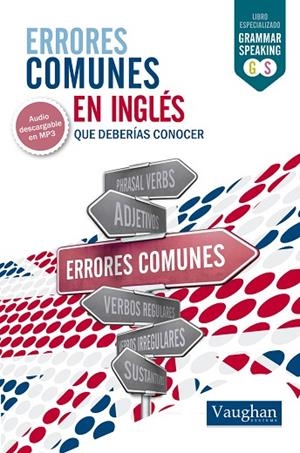 ERRORES COMUNES EN INGLES QUE DEBERIAS CONOCER | 9788416094851 | VAQUGHAN | Llibreria Geli - Llibreria Online de Girona - Comprar llibres en català i castellà