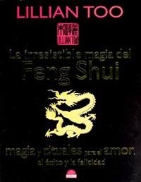 LA IRRESISTIBLE MAGIA DEL FENG SHUI.MAGIA Y RITUAL  PARA EL | 9788497541084 | TOO,LILLIAN | Llibreria Geli - Llibreria Online de Girona - Comprar llibres en català i castellà