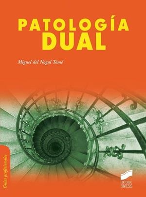 PATOLOGÍA DUAL | 9788490770962 | DEL NOGAL TOMÉ,MIGUEL | Libreria Geli - Librería Online de Girona - Comprar libros en catalán y castellano