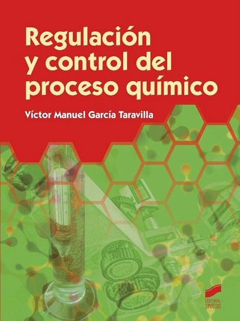 REGULACIÓN Y CONTROL DEL PROCESO QUÍMICO | 9788490770726 | GARCÍA TARAVILLA,VÍCTOR MANUEL | Libreria Geli - Librería Online de Girona - Comprar libros en catalán y castellano