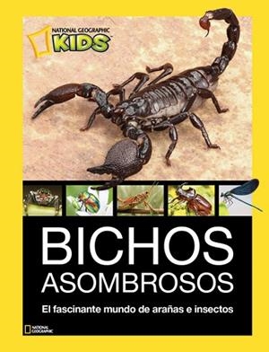 BICHOS ASOMBROSOS.EL FASCINANTE MUNDO DE ARAÑAS E INSECTOS | 9788482986098 | Llibreria Geli - Llibreria Online de Girona - Comprar llibres en català i castellà