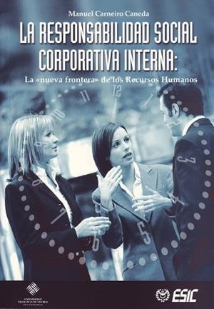 LA RESPONSABILIDAD SOCIAL CORPORATIVA INTERNA:NUEVA FRONTERA | 9788473563819 | CARNEIRO CANEDA,MANUEL | Llibreria Geli - Llibreria Online de Girona - Comprar llibres en català i castellà