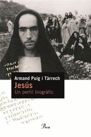 JESÚS.UN PERFIL BIOGRÀFIC | 9788484374886 | PUIG I TARRECH,ARMAND | Llibreria Geli - Llibreria Online de Girona - Comprar llibres en català i castellà
