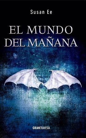EL MUNDO DEL MAÑANA | 9788494325663 | EE,SUSAN | Libreria Geli - Librería Online de Girona - Comprar libros en catalán y castellano