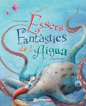 ÉSSERS FANTÀSTICS DE L'AIGUA | 9788434240667 | DOMINGO,CARMEN/WIMMER,SONJA (IL) | Llibreria Geli - Llibreria Online de Girona - Comprar llibres en català i castellà