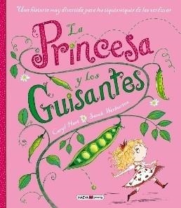 LA PRINCESA Y LOS GUISANTES.UNA HISTORIA MUY DIVERTIDA PARA LOS TIQUISMIQUIS DE LAS VERDURAS | 9788415893745 | HART, CARYL/WARBURTON, SARAH | Libreria Geli - Librería Online de Girona - Comprar libros en catalán y castellano