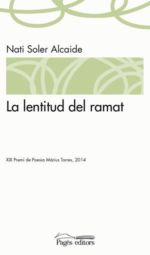 LA LENTITUD DEL RAMAT | 9788499755885 | SOLER ALCAIDE,NATI | Llibreria Geli - Llibreria Online de Girona - Comprar llibres en català i castellà