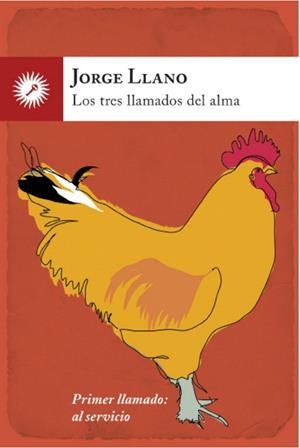 LOS TRES LLAMADOS DEL ALMA | 9788416145157 | LLANO,JORGE | Libreria Geli - Librería Online de Girona - Comprar libros en catalán y castellano
