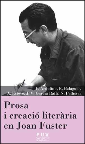 PROSA I CREACIÓ LITERÀRIA EN JOAN FUSTER | 9788437096490 | A.A.D.D. | Llibreria Geli - Llibreria Online de Girona - Comprar llibres en català i castellà