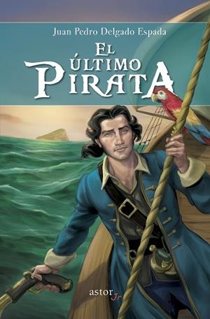 EL ÚLTIMO PIRATA | 9788490611746 | DELGADO ESPADA,JUAN PEDRO | Libreria Geli - Librería Online de Girona - Comprar libros en catalán y castellano
