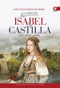 ISABEL DE CASTILLA | 9788441432444 | QUERALT DEL HIERRO,MARIA PILAR | Libreria Geli - Librería Online de Girona - Comprar libros en catalán y castellano