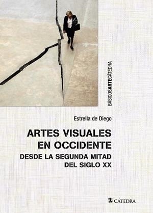 ARTES VISUALES EN OCCIDENTE DESDE LA SEGUNDA MITAD DEL SIGLO XX | 9788437634166 | DE DIEGO,ESTRELLA | Llibreria Geli - Llibreria Online de Girona - Comprar llibres en català i castellà