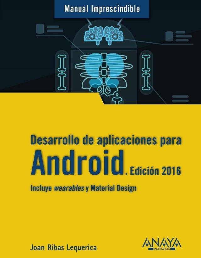 DESARROLLO DE APLICACIONES PARA ANDROID (2016) | 9788441536807 | RIBAS LEQUERICA,JOAN | Llibreria Geli - Llibreria Online de Girona - Comprar llibres en català i castellà