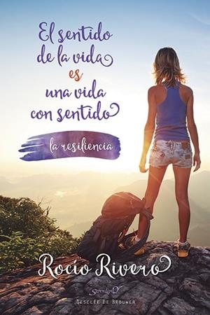 EL SENTIDO DE LA VIDA ES UNA VIDA CON SENTIDO | 9788433027801 | RIVERO LÓPEZ,ROCÍO | Llibreria Geli - Llibreria Online de Girona - Comprar llibres en català i castellà
