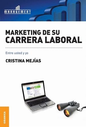 MARKETING DE SU CARRERA LABORAL.ENTRE USTED Y YO | 9789506415341 | MEJIAS,CRISTINA | Llibreria Geli - Llibreria Online de Girona - Comprar llibres en català i castellà