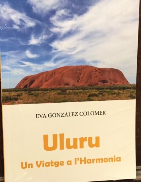 ULURU.UN VIATGE A L'HARMONIA | 9788460675938 | GONZÁLEZ COLOMER,EVA | Libreria Geli - Librería Online de Girona - Comprar libros en catalán y castellano