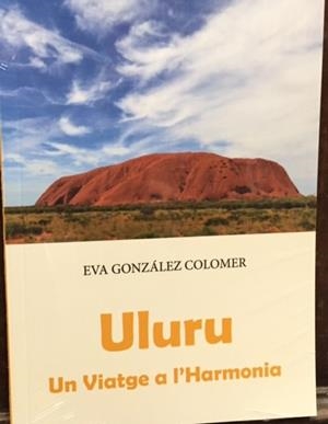 ULURU.UN VIATGE A L'HARMONIA | 9788460675938 | GONZÁLEZ COLOMER,EVA | Llibreria Geli - Llibreria Online de Girona - Comprar llibres en català i castellà
