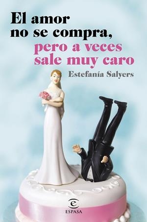 EL AMOR NO SE COMPRA,PERO A VECES SALE MUY CARO | 9788467044881 | SALYERS,ESTEFANÍA | Llibreria Geli - Llibreria Online de Girona - Comprar llibres en català i castellà