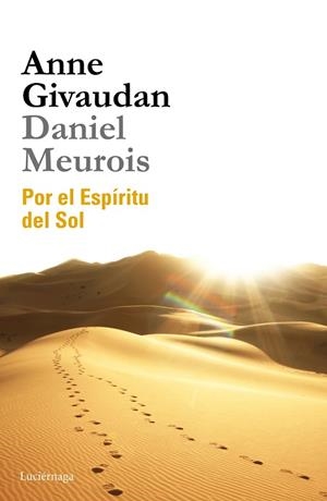 POR EL ESPÍRITU DEL SOL | 9788415864509 | GIVAUDAN,ANNE/MEUROIS,DANIEL | Libreria Geli - Librería Online de Girona - Comprar libros en catalán y castellano