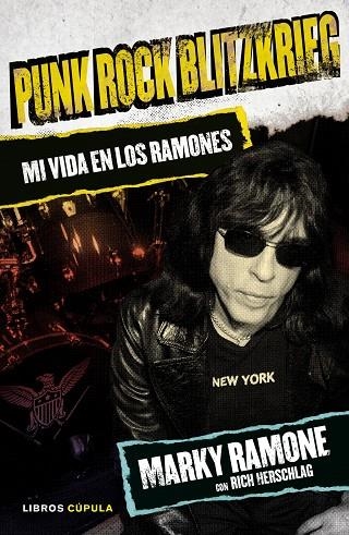 PUNK ROCK BLITZKRIEG.MI VIDA EN LOS RAMONES (TD) | 9788448021399 | RAMONE,MARKY/HERSCHLAG,RICH | Libreria Geli - Librería Online de Girona - Comprar libros en catalán y castellano
