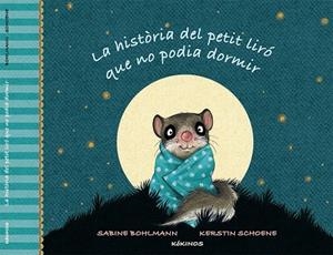 LA HISTÒRIA DEL PETIT LIRÓ QUE NO PODIA DORMIR | 9788416126316 | BOHLMAN,SABINE | Libreria Geli - Librería Online de Girona - Comprar libros en catalán y castellano